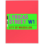 lyricas Street  Dry Erase Boards