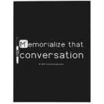 Memorialize that 
 conversation  Dry Erase Boards