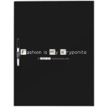 Fashion is My Kryponite  Dry Erase Boards