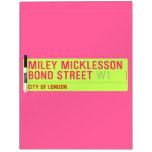 miley micklesson bond street  Dry Erase Boards