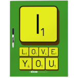 I
 LOVE
 YOU  Dry Erase Boards