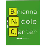 Brianna
 Nicole
 Carter  Dry Erase Boards