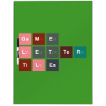 Game
 Letter
 Tiles  Dry Erase Boards