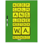 keep
 calm
 and
 love
 Retha
 wa
 Bongz  Dry Erase Boards