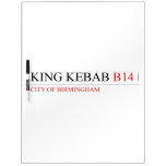 King Kebab  Dry Erase Boards
