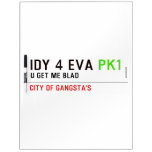idy 4 eva  Dry Erase Boards