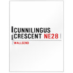 Cunnilingus  crescent  Dry Erase Boards