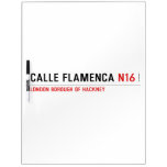 Calle Flamenca  Dry Erase Boards