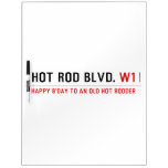 Hot Rod Blvd.  Dry Erase Boards