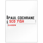 Paul Cochrane   Dry Erase Boards