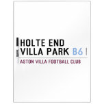 HOLTE END VILLA PARK  Dry Erase Boards