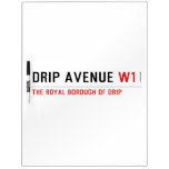 Drip Avenue  Dry Erase Boards