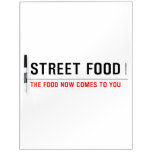 Street food  Dry Erase Boards