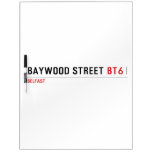 Baywood Street  Dry Erase Boards
