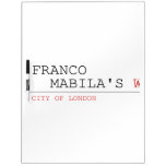 franco    mabila's  Dry Erase Boards