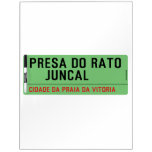 presa do rato     juncal  Dry Erase Boards