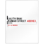 LALITH BHAI KUMAR STREET  Dry Erase Boards