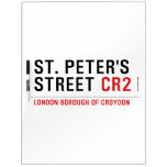 St. peter's Street  Dry Erase Boards