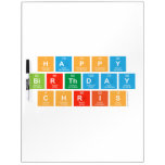 Happy
 Birthday 
 Chris  Dry Erase Boards