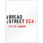 Bread Street  Dry Erase Boards