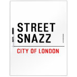 Street  Snazz  Dry Erase Boards