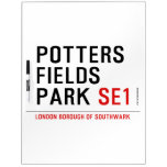 potters fields park  Dry Erase Boards