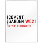 COVENT  GARDEN  Dry Erase Boards