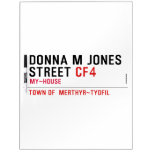Donna M Jones STREET  Dry Erase Boards
