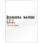 DANDORA  NAIROBI   Dry Erase Boards