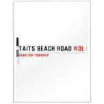 Taits Beach Road  Dry Erase Boards