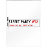Street Party  Dry Erase Boards