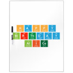 happy
 birthday
 alice  Dry Erase Boards