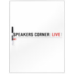 Speakers Corner:  Dry Erase Boards