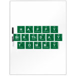 happy
 birthday 
 tommy  Dry Erase Boards