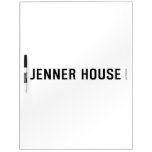JENNER HOUSE  Dry Erase Boards