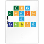 gods 
 promise
 a 
 rainbow
 
   Dry Erase Boards