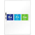 BaZnGa  Dry Erase Boards