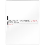 umuttur yaşamak  Dry Erase Boards