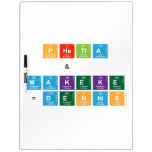 PHETLA
    &
 MAKEKE
 =DENNIS  Dry Erase Boards