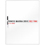 PRINCES MARINA DRIVE  Dry Erase Boards