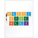 Happy
 Spring
 Break  Dry Erase Boards