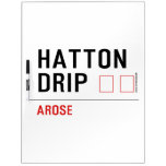 HATTON DRIP  Dry Erase Boards