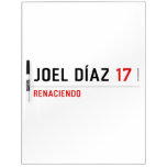 JOEL DÍAZ  Dry Erase Boards