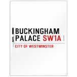 BUCKINGHAM PALACE  Dry Erase Boards