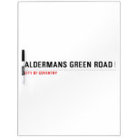 Aldermans green road  Dry Erase Boards