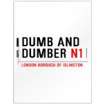 DUMB AND DUMBER  Dry Erase Boards