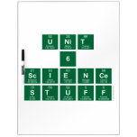 Unit
 6
 Science
 stuff  Dry Erase Boards