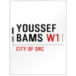 Youssef Bams  Dry Erase Boards