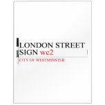 LONDON STREET SIGN  Dry Erase Boards