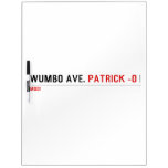 WUMBO AVE.  Dry Erase Boards